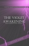 The Violet Awakening - Styna Lane