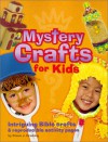 Mystery Crafts for Kids: Intriguing Bible Crafts & Reproducible Activity Pages - Diane J. Grebing