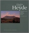 Charles Louis Heyde: Nineteenth-Century Vermont Landscape Painter - Nancy Price Graff