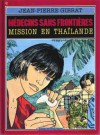 Mission en thaïlande (Médecins sans frontières, tome #02) - Jean-Pierre Gibrat