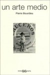 Un arte medio - Pierre Bourdieu