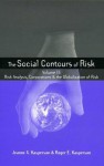 The Social Contours of Risk: Volume II: Risk Analysis, Corporations and the Globalization of Risk - Jeanne X. Kasperson, Roger E. Kasperson