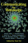 Communicating The Horoscope (Llewellyn's New World Astrology Series) - Noel Tyl