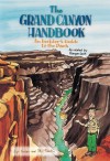 The Grand Canyon Handbook: An Insider's Guide to the Park: As Related by Ranger Jack - Susan Frank