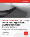 Oracle Database 11g Oracle Real Application Clusters Handbook, 2nd Edition (Oracle Press) - K. Gopalakrishnan