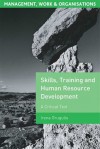 Skill, Training and Human Resource Development: A Critical Text - Irena Grugulis