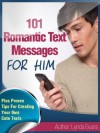 Romantic Text Messages for Him: Tiny Texts to Light or Reignite the Spark - Lynda Evans