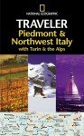 National Geographic Traveler: Piedmont & Northwest Italy, with Turin and the Alps - Tim Jepson