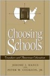 Choosing Schools: Vouchers and American Education - Jerome Hanus, Peter W. Cookson Jr., Rita Simon, Jerome Hanus