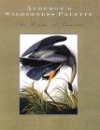 Audubon's Wilderness Palette: The Birds of Canada - David Lank