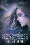 Heartless (The Heartless Series) - Kelly Martin, Tia Silverthorne Bach