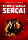 Podpalę wasze serca! - Marcin Brzostowski