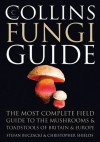 Collins Fungi Guide: The Most Complete Field Guide to the Mushrooms and Toadstools of Britain & Europe - Stefan Buczacki, Christopher Shields