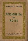 Prisioneira da Noite - Henriqueta Lisboa