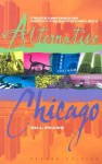 Alternative Chicago: Unique Destinations Beyond the Magnificent Mile - Bill Franz