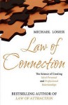 Law of Connection: The Science of Creating Ideal Personal and Professional Relationships - Michael J. Losier