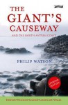 The Giant's Causeway And The North Antrim Coast - Philip Watson