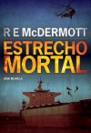 Estrecho Mortal - R.E. McDermott, Pilar García Servert