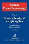 Prawo zobowiązań - część ogólna. System Prawa Prywatego. Tom 5 - Ewa Łętowska, Małgorzata Bednarek, Adam Brzozowski, Przemysław Drapała, Tomasz Dybowski &dagger;, Marcin Krajewski, Piotr Machnikowski, Adam Olejniczak, Konrad Osajda, Agnieszka Pyrzyńska, Małgorzata Pyziak-Szafnicka