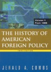 History of American Foreign Policy, Volume 2: From 1895 - Jerald A. Combs