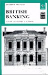 British Banking (Studies in British Business Archives) - L. S. Pressnell, John Orbell, Alison Turton