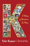 K: A History of Baseball in Ten Pitches - Tyler Kepner