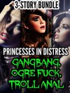 Princesses In Distress (3 Story Bundle) (m/f, orc sex, forced sex) - Jane Amber