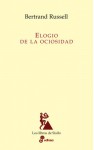 Elogio de la ociosidad - Bertrand Russell