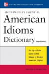 McGraw-Hill's Essential American Idioms Dictionary (2d Ed) - Richard A. Spears