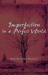 Imperfection in a Perfect World - Roberto Martinez