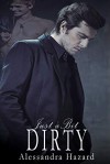 Just a Bit Dirty - Alessandra Hazard