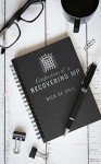 Confessions of a Recovering MP - Nick de Bois