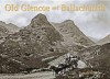 Old Glencoe and Ballachulish - Guthrie Hutton