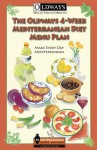 The Oldways 4-Week Mediterranean Diet Menu Plan - Georgia Orcutt, Sara Baer-Sinnott, Cynthia Harriman