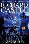 Frozen Heat : Auf dünnem Eis (Nikki Heat #4) - Richard Castle