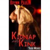 Kidnap and Kink - Brynn Paulin
