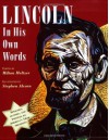 Lincoln: In His Own Words - Milton Meltzer, Stephen Alcorn