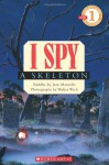 I Spy a Skeleton (Scholastic Reader Level 1) - Jean Marzollo, Walter Wick