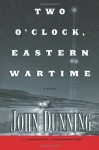 Two O'clock, Eastern Wartime - John Dunning