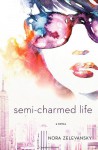 Semi-Charmed Life - Nora Zelevansky