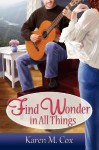 Find Wonder in All Things - Karen M. Cox