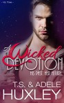 A Wicked Devotion: A New Adult Paranormal Romance (The Kael Family Book 3) - T.S. Huxley, Adele Huxley