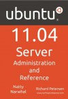 Ubuntu 11.04 Server: Administration and Reference - Richard Petersen