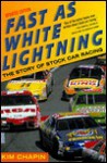 Fast as White Lightning: The Story of Stock Car Racing (Revised Edition) - Kim Chapin