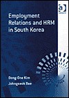 Employment Relations and Hrm in South Korea / Dong-One Kim and Johngseok Bae - Tong-Won Kim, Johngseok Bae