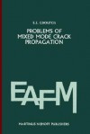 Problems of Mixed Mode Crack Propagation - Emmanuel E. Gdoutos