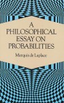 A Philosophical Essay on Probabilities - Pierre-Simon Laplace