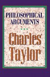 Philosophical Arguments - Charles Taylor