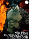 L'alchimia del piacere, 3. Magnum Opus - Miss Black