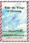 Ride the Wings of Morning - Sophie Neville